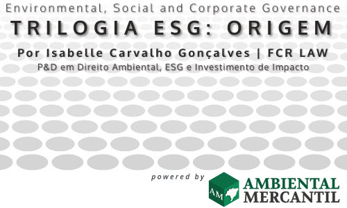 TRILOGIA ESG: ORIGEM - Passado e história