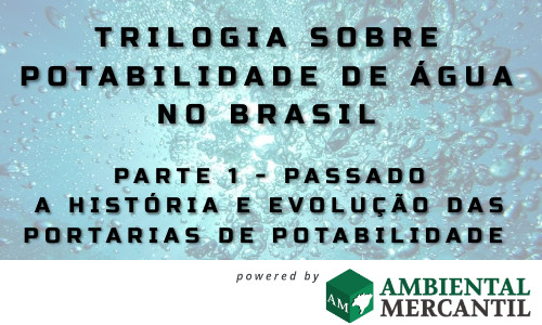 TRIOLOGIA DA POTABILIDADE DA ÁGUA NO BRASIL: PASSADO, PRESENTE E FUTURO