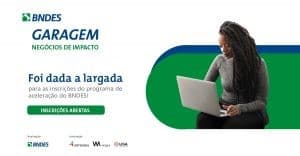 BNDES Garagem abre inscrições para programa gratuito de aceleração de startups de impacto socioambiental.