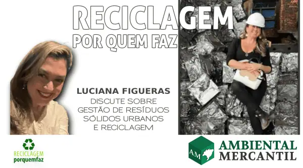 Luciana Figueras é Advogada, Cientista Política e Colunista do editorial AMBIENTAL MERCANTIL RESÍDUOS E RECICLAGEM