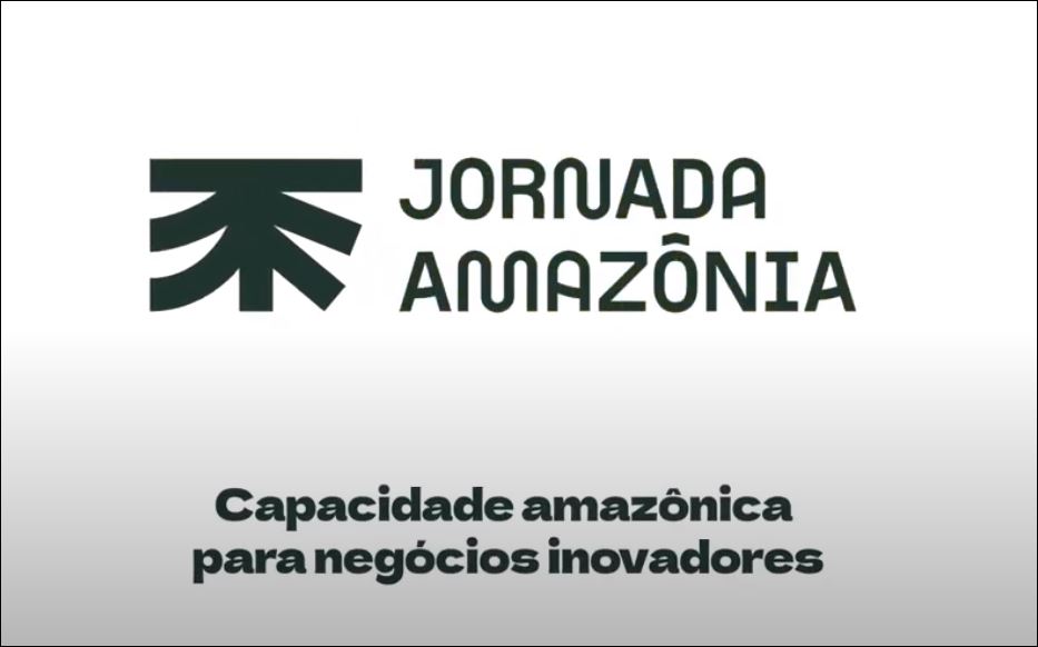 Projeto estimula negócios de bioeconomia e fortalece ecossistema de inovação e impacto na região amazônica