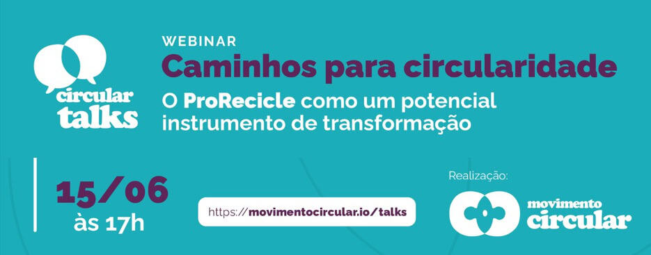 O Movimento Circular promove o “Circular Talks, Especial Mês do Meio Ambiente”.