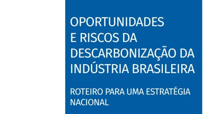 CNI-Oportunidades e Riscos da Descarbonização da Indústria Brasileira