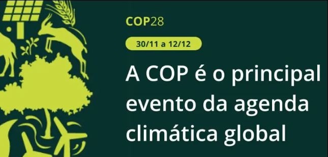 COP28 - Conferência das Nações Unidas sobre Mudanças Climáticas