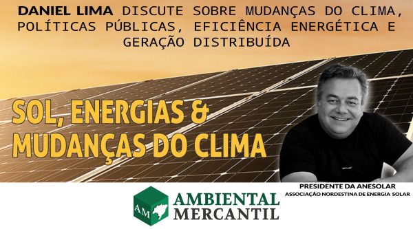 Daniel Lima é colunista colaborador do editorial AMBIENTAL MERCANTIL ENERGIAS