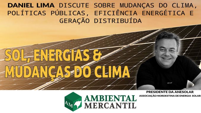 Daniel Lima é colunista colaborador do editorial AMBIENTAL MERCANTIL ENERGIAS