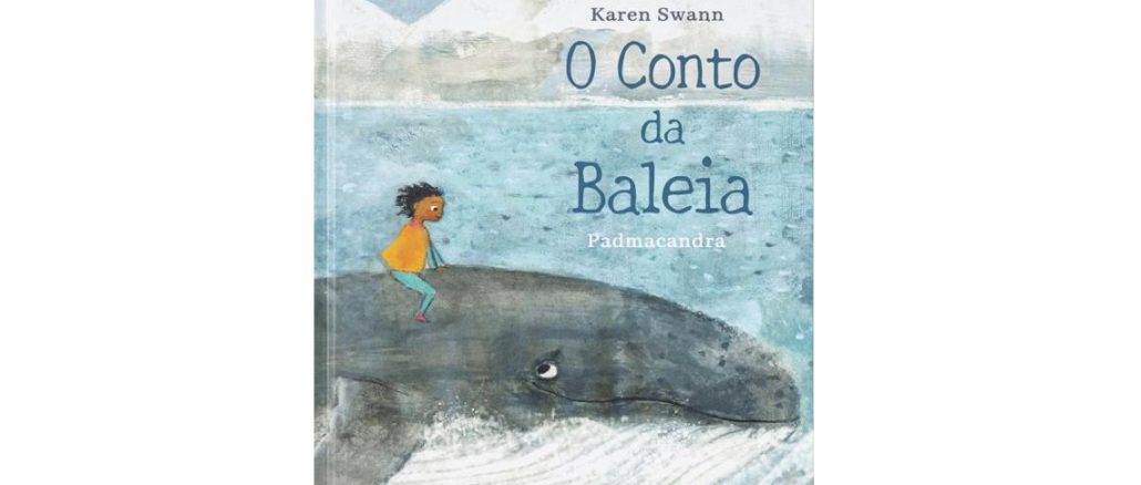 Livro infantil: O Conto da Baleia, da autora Karen Swann. Tradução: Kandy Saraiva