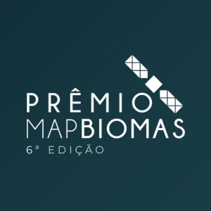 Estão abertas as inscrições para a sexta edição do Prêmio MapBiomas.