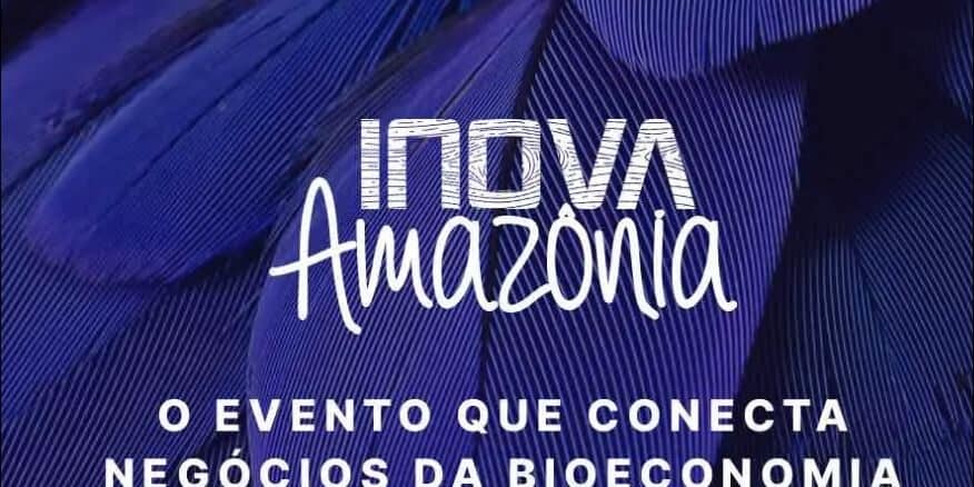 A promoção da inovação na Amazônia Legal com foco na bioeconomia foi o tema principal da Conferência Inova Amazônia, que aconteceu nos dias 9 e 10 de maio, em Manaus.