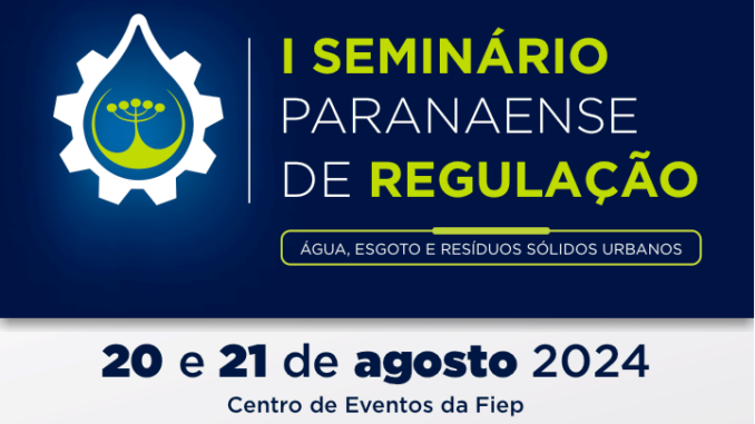 Imagem: Divulgação | Abertas as inscrições para o I Seminário Paranaense de Regulação, promovido pela Agepar, de 20 a 21 de agosto, em Curitiba