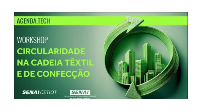 Imagem: Divulgação | Circularidade na cadeia têxtil é tema de workshop no SENAI CETIQT