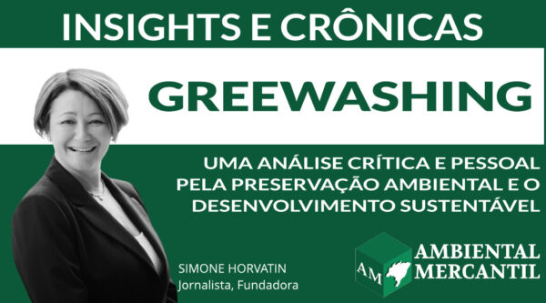 COLUNA INSIGHTS E CRÔNICAS | SIMONE NORVATIN | AMBIENTAL MERCANTIL