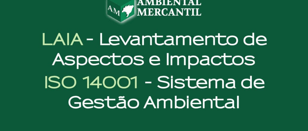 Imagem ilustrativa - ISO 14001 | LAIA - Levantamento de Aspectos e Impactos Ambientais