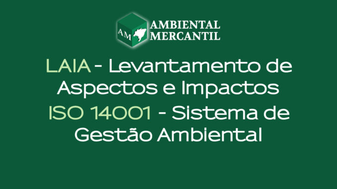 LAIA ISO 14001 ambiental mercantil servicos e consultoria 600x400 Imagem ilustrativa - ISO 14001 | LAIA - Levantamento de Aspectos e Impactos Ambientais