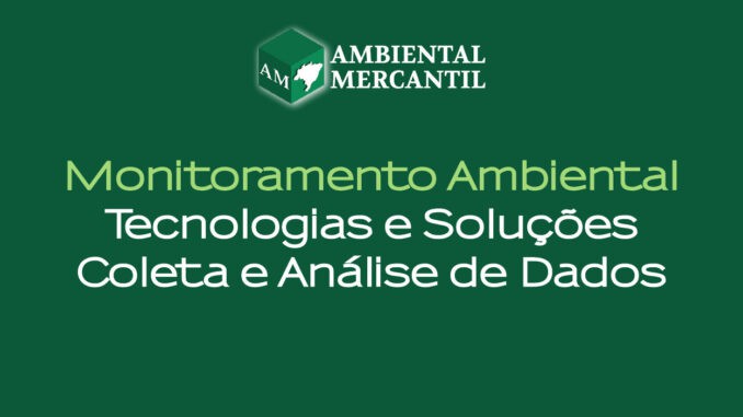 Imagem ilustrativa - Monitoramento Ambiental - Tecnologias e Soluções