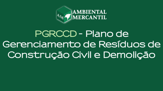 Imagem_ Ilustrativa -PGRCCD - Plano de Gerenciamento de Resíduos de Construção Civil e Demolição